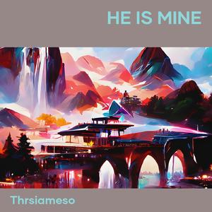 He Is Mine