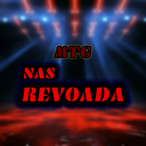 Mtg Nas Revoada