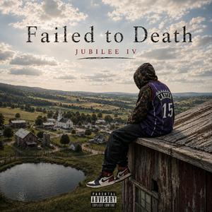Failed to Death
