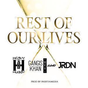 Rest Of Our Lives (feat. Gangis Khan & JRDN)