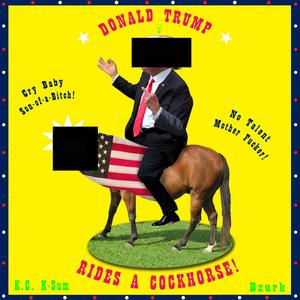 Donald Trump Rides a Cockhorse
