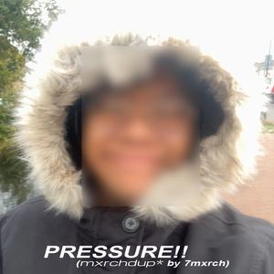PRESSURE!! (mxrchdup* by 7mxrch)
