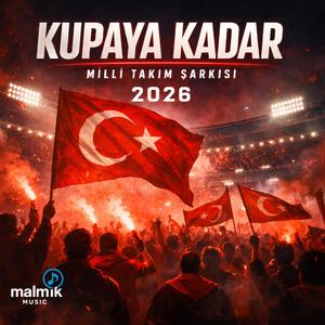 Kupaya Kadar (Milli Takım Şarkısı) 2026