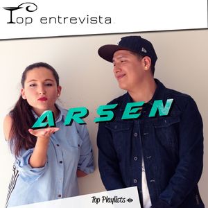 Arsen (Top Entrevista)
