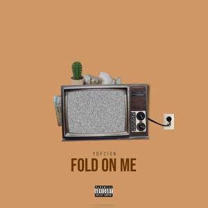 Fold On Me