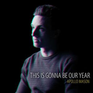 This Is Gonna Be Our Year