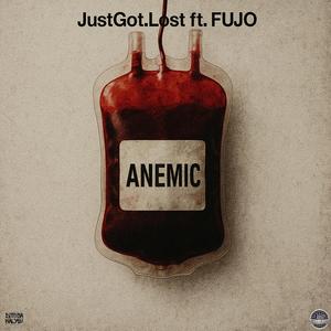 Anemic (feat. FUJO)
