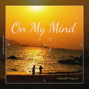on my mind