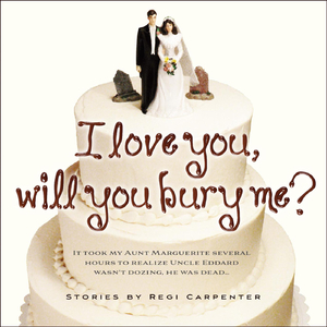 I Love You, Will You Bury Me?