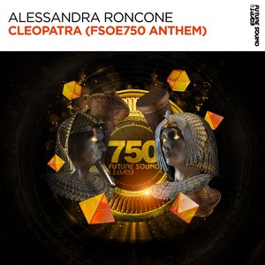 Cleopatra (FSOE750 Anthem) (Extended Mix)