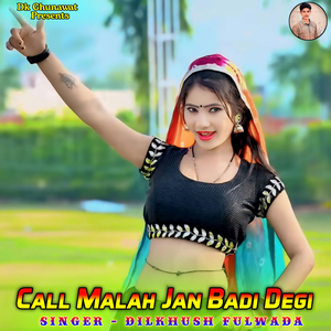Call Malah Jan Badi Degi