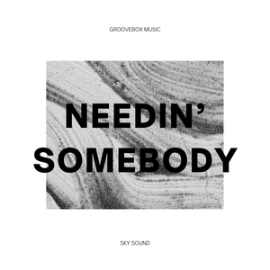 Needin' Somebody (Extended Mix)