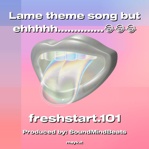 Lame theme song but ehhhhh..