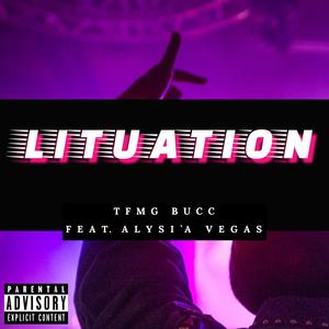 Lituation (feat. Tfmg Bucc)