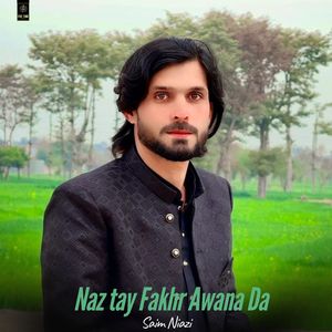 Naz Tay Fakhr Awana Da