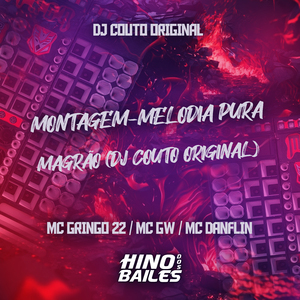 Montagem-Melodia Pura - Magrão