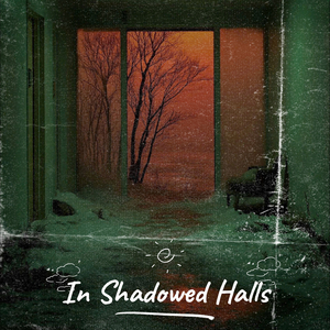 In Shadowed Halls