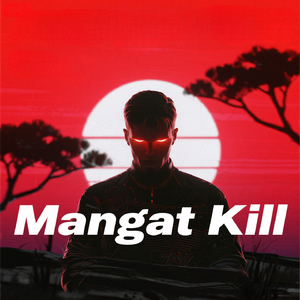 Mangat Kill (绝对压制)