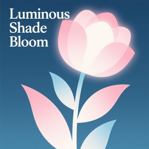 Luminous Shade Bloom
