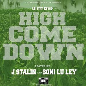 High Come Down (feat. J. Stalin & Soni Lu Ley)