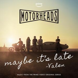Maybe It's Late (from “Motorheads”)