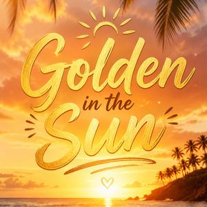 Golden in the Sun