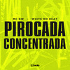 Mc Gw - Pirocada Concentrada