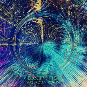 Lobetrotter (PALLADIAN Remix)