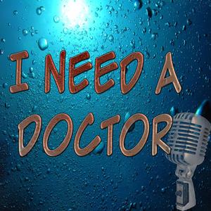I Need a Doctor (In the Style of Dr. Dre)
