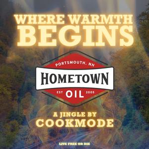 Where Warmth Begins (The Hometown Oil Jingle)