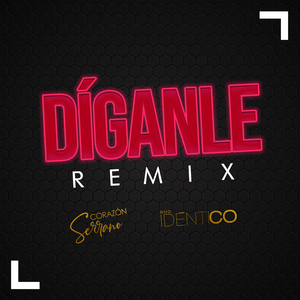 Díganle (Remix)