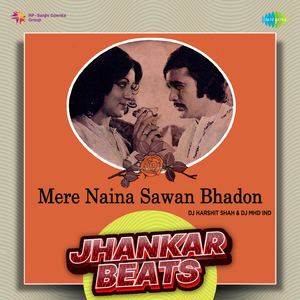 Mere Naina Sawan Bhadon - Jhankar Beats