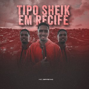 Tipo Sheik em Recife