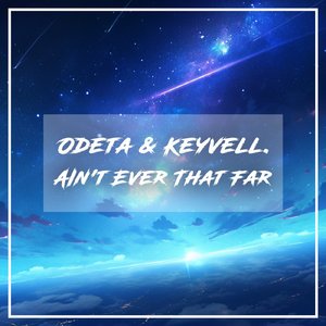 Ain't Ever That Far (Extended Mix)