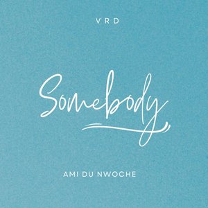 Somebody (Ami du N'woche)