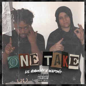 One Take (feat. Lil Gmunny)