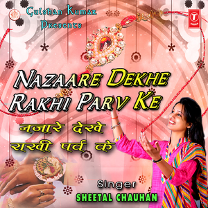 Nazaare Dekhe Rakhi Parv Ke