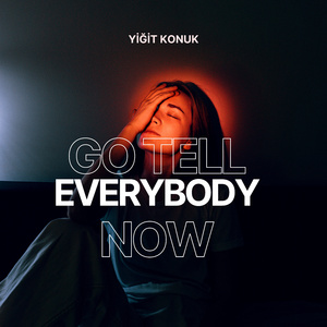 GoTell Everybody Now