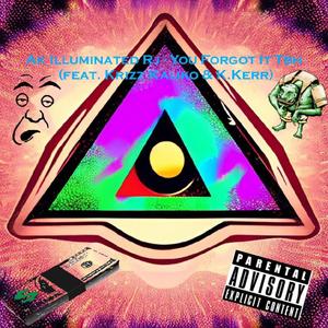 You Forgot It Tbh (feat. Krizz Kaliko & K.Kerr)