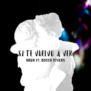 Si Te Vuelvo a Ver