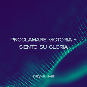 PROCLAMARE VICTORIA - SIENTO SU GLORIA