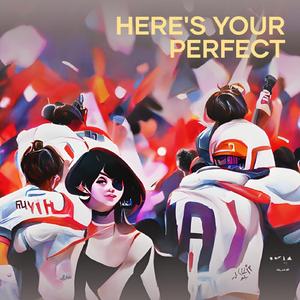 Here's your perfect
