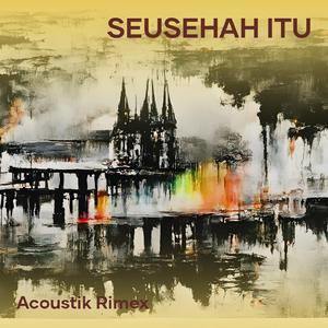 Seusehah Itu