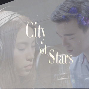 City of Stars（Cover Ryan Gosling&Emma Stone）