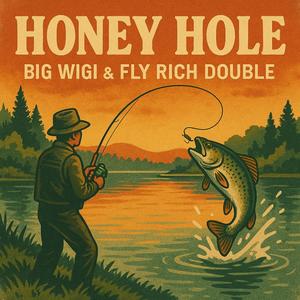 Honey Hole (feat. Fly Rich Double)