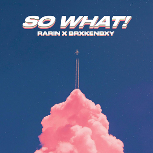 SO WHAT!