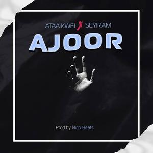 Ajoor (feat. Seyiram)