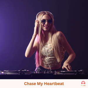 Chase My Heartbeat
