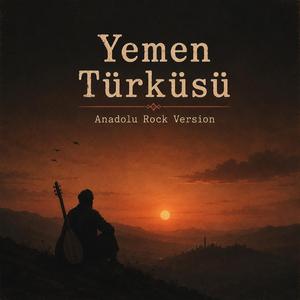 Yemen Türküsü (Anadolu Rock Version)