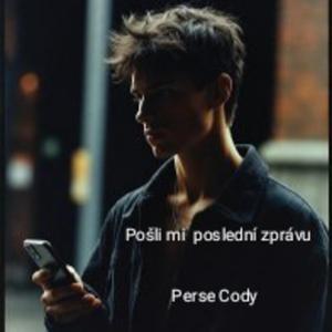 Pošli mi posledni zprávu.